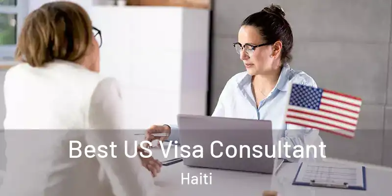  Best US Visa Consultant Haiti