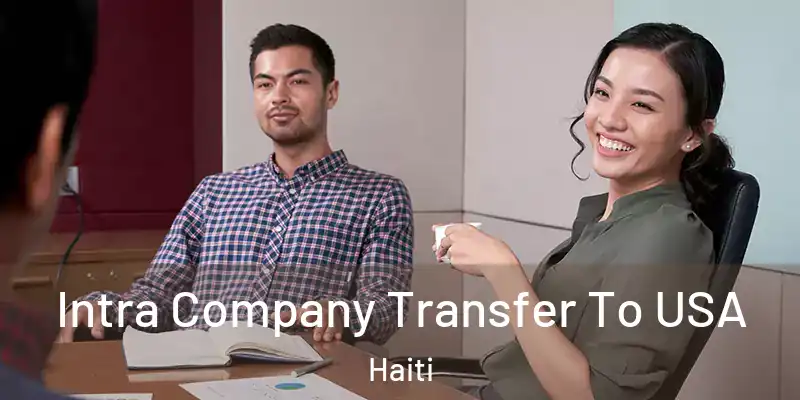  Intra Company Transfer To USA Haiti