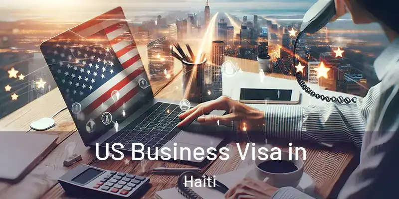  US Business Visa in Haiti