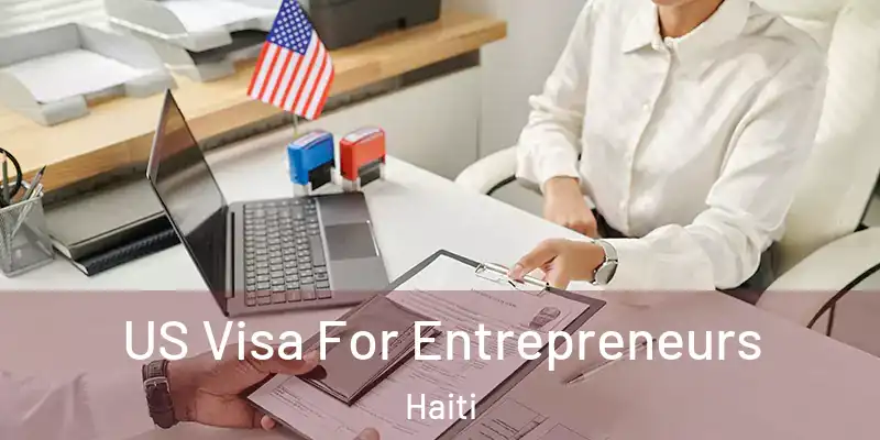 US Visa For Entrepreneurs Haiti