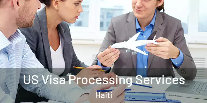  US Visa Processing Services Haiti